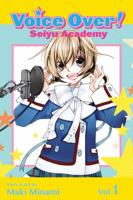 Voice Over!: Seiyu Academy, Vol. 1 1421559706 Book Cover