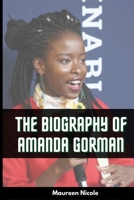 Amanda Gorman's Biography: Everything About the First National Youth Poet Laureate B08WV4ZNWD Book Cover