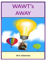 Wawt's Away 1495952258 Book Cover