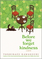 Before We Forget Kindness 1035046245 Book Cover