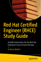 Red Hat Certified Engineer (Rhce) Study Guide: Ansible Automation for the Red Hat Enterprise Linux 8 Exam (Ex294) 1484268601 Book Cover