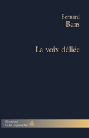 La voix déliée (HR.BEL AUJOURD') (French Edition) 2705669566 Book Cover