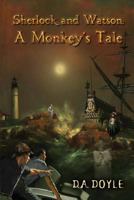 Sherlock and Watson: A Monkey's Tale: The World's Greatest and Strangest Detective 1523246391 Book Cover