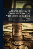 A Simple Theory of Financial Ratios as Predictors of Failure 1024182916 Book Cover