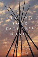 Selling Your Father's Bones: Manifest Destiny and the American West 1416539948 Book Cover