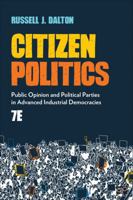 Citizen Politics: Public Opinion And Political Parties In Advanced Industrial Democracies 1452203008 Book Cover