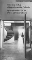 Immeuble 24 N.C. Et Appartement Le Corbusier. Apartment Block 24 N.C. and Le Corbusier's Home 3764354321 Book Cover