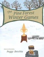 The Pine Forest Winter Games: Book 3 of the Holidays and Celebrations Series B0CTKNRK95 Book Cover