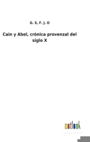 Cain y Abel, crònica provenzal del siglo X 1246642336 Book Cover