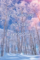 The Canvas and the Expressions 1637640153 Book Cover