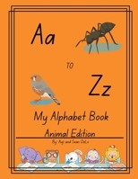 A to Z Alphabet Book: Animal Edition B09HFXGNVX Book Cover