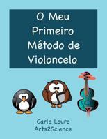 O Meu Primeiro Metodo de Violoncelo: Com Audio Gratuito 989862745X Book Cover