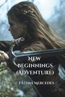 New Beginnings (Adventure) B0DPN8433Y Book Cover