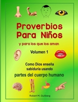 Proverbios Para Niños y para los que los aman: Como Dios enseña sabiduría usando partes del cuerpo humano (Spanish Edition) B0DPNBWMGV Book Cover