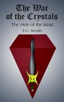 The War of the Crystals: The Heir of the King 1420841270 Book Cover