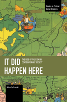 It Did Happen Here: The Rise of Fascism in Contemporary Society (Studies in Critical Social Sciences) B0CTLQFC3Z Book Cover