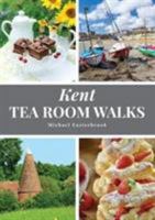 Kent Tea Room Walks 1846743699 Book Cover