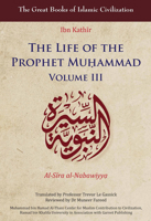 The Life of the Prophet Muḥammad: Volume III 0863725791 Book Cover