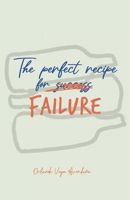 The Perfect Recipe For Failure 8410468174 Book Cover
