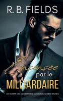 Loué par le Milliardaire: Un Roman de Célibataire Sale Riche (French Edition) B0DPJJYXSV Book Cover