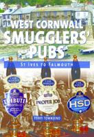West Cornwall Smugglers' Pubs: St Ives to Falmouth 0857101080 Book Cover