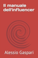 Il manuale dell'influencer B0BVDTY8MX Book Cover