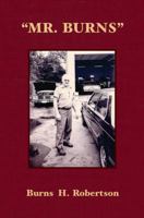 "MR. BURNS" 0615456162 Book Cover