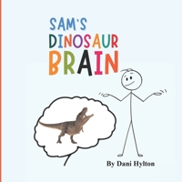 Sam's Dinosaur Brain 0944638627 Book Cover