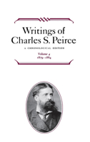 Writings of Charles S. Peirce: A Chronological Edition, 1879-1884 (Writings of Charles S Peirce) 0253372046 Book Cover