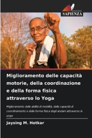 Miglioramento delle capacità motorie, della coordinazione e della forma fisica attraverso lo Yoga 6205896923 Book Cover