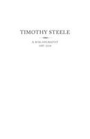 Timothy Steele: A Bibliography 1957-2018 1877741140 Book Cover