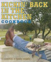 Kickin' Back in the Kitchen Cookbook: A Collection of Family Recipes from Sun City Texas 0976046210 Book Cover