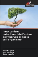 I meccanismi patochimici dell'azione del fluoruro di sodio sull'organismo (Italian Edition) 6208019249 Book Cover