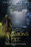 Arvanion's Gift 1940510023 Book Cover