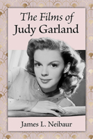 The Films of Judy Garland 1476685959 Book Cover