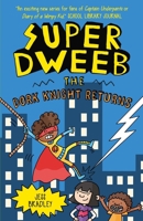 Super Dweeb: The Dork Knight Returns 1398850691 Book Cover