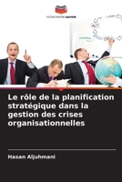 Le rôle de la planification stratégique dans la gestion des crises organisationnelles (French Edition) 6207939921 Book Cover