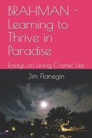 BRAHMAN - Learning to Thrive in Paradise: Essays on Living Cosmic Life B09762GK3D Book Cover
