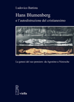 Hans Blumenberg E l'Autodistruzione del Cristianesimo: La Genesi del Suo Pensiero: Da Agostino a Nietzsche 8833137139 Book Cover
