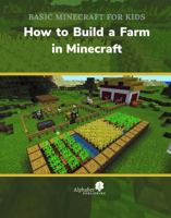 How to Build a Farm in Minecraft 1736318748 Book Cover