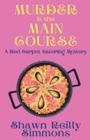 Murder is the Main Course: A Red Carpet Catering Mystery 1685124852 Book Cover