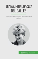 Diana, Principessa del Galles: Il tragico destino della fidanzata della nazione 2808609795 Book Cover