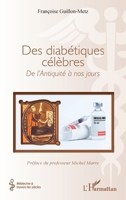 Des diabétiques célèbres: De l’Antiquité à nos jours (Médecine À Travers Les Siècles) (French Edition) 2336488507 Book Cover