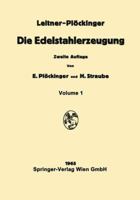 Die Edelstahlerzeugung: Schmelzen, Giessen, Prufen 3709181305 Book Cover