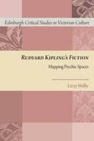Rudyard Kipling's Fiction: Mapping Psychic Spaces 0748698558 Book Cover