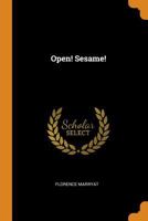 Open! Sesame! 1017137544 Book Cover