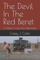 The Devil In The Red Beret: A Soldier In Iraq And Afghanistan B0FD7HGQ4J Book Cover