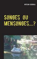 Songes ou mensonges...? 2322082775 Book Cover