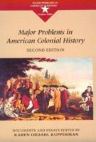 Major Problems in American Colonial History: Documents and Essays (Major Problems in American History Series) 0395936764 Book Cover