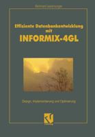 Effiziente Datenbankentwicklung Mit Informix-4GL: Design, Implementierung Und Optimierung 3322904199 Book Cover